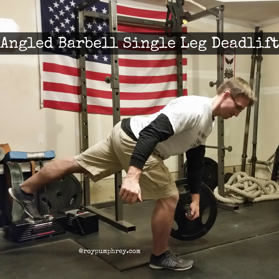 You Should Do this: Angled Barbell Single Leg Deadlift